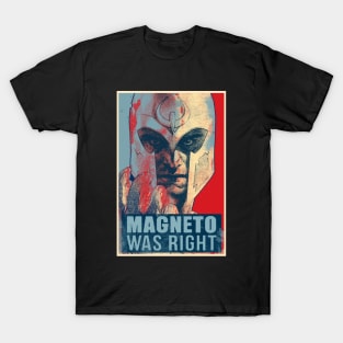 magneto was right T-Shirt